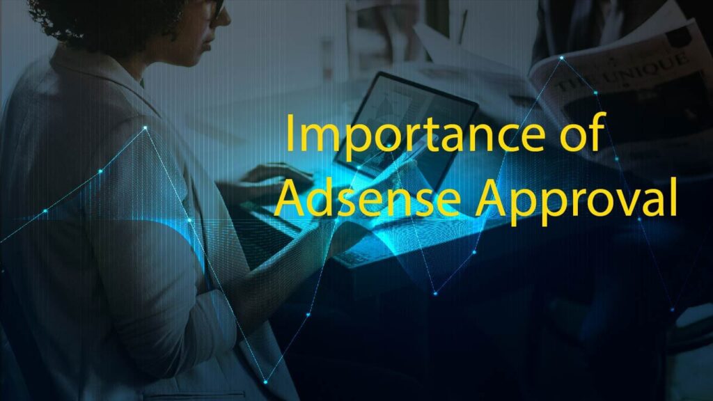 Importance of Adsense Approval